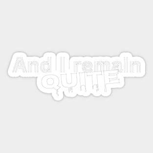 And I remain quite | Introvert Sticker